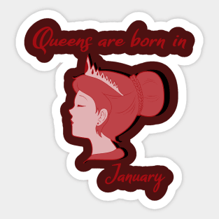 Queens are born in January Sticker